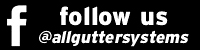 Follow All Gutter Systems on Facebook